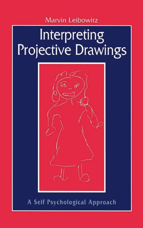 Interpreting Projective Drawings: A Self-Psychological Approach
