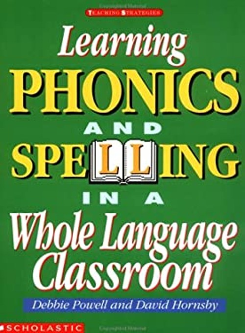 Learning Phonics and Spelling in a Whole Language Classroom Paper