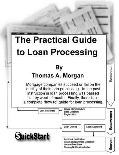 The Practical Guide to Loan Processing – Paperback By Thomas A. Morgan – GOOD