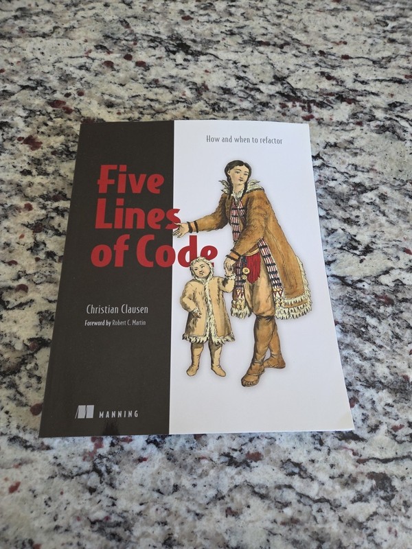 Five Lines of Code: How and when to refactor