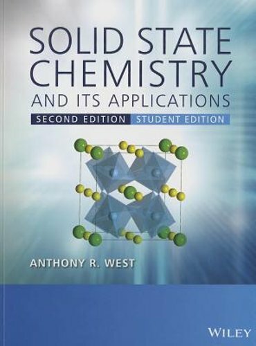 Solid State Chemistry and its Applications by Anthony R. West: New