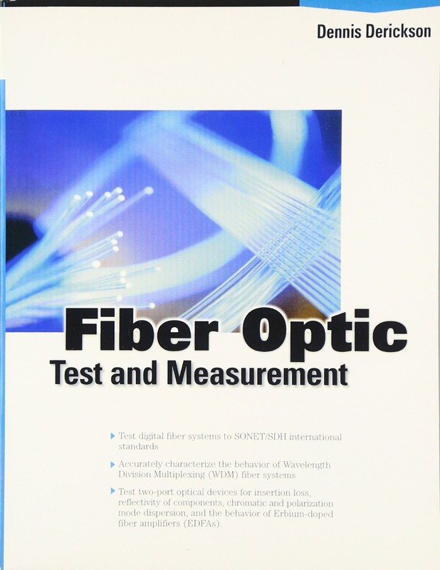 Fiber Optic Test and Measurement – hardcover Dennis Derickson