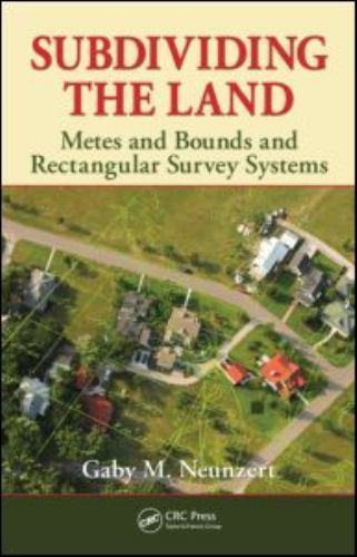 Subdividing the Land: Metes and Bounds and Rectangular Survey Systems