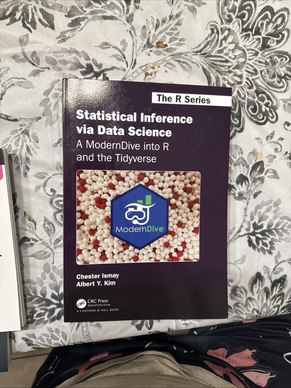 Chapman and Hall/Crc the R Ser.: Statistical Inference Via Data Science : A Mode