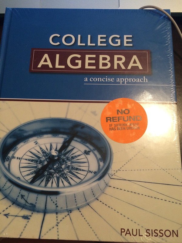 College Algebra : A Concise Approach Text – Paul Sisson – Acceptable – See c…