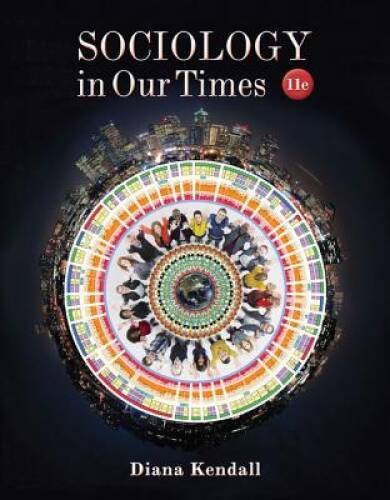 Sociology in Our Times – Hardcover By Kendall, Diana – VERY GOOD