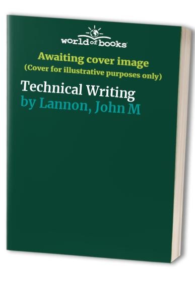 Technical Writing – Paperback By Lannon, John M. – GOOD