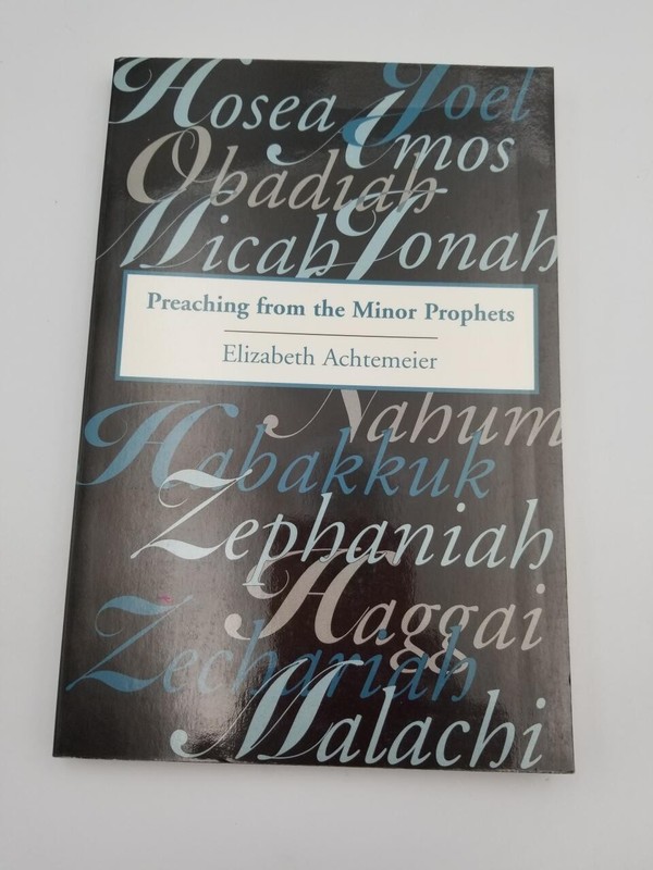Preaching from the Minor Prophets: Texts and Sermon Suggestions