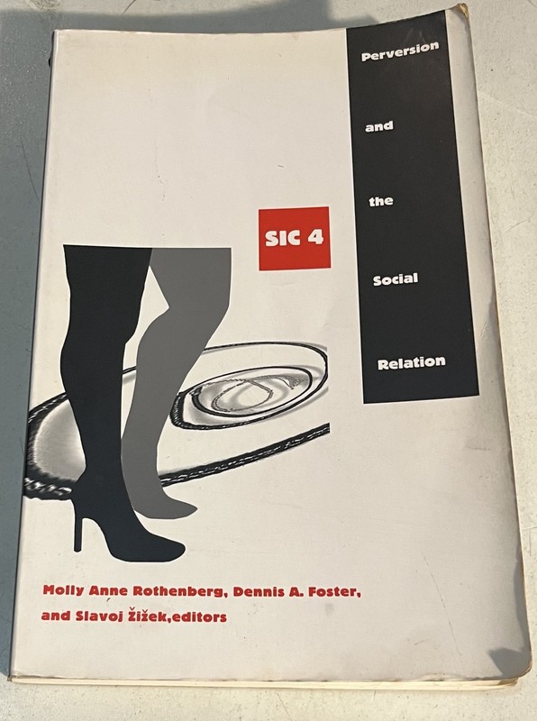 Perversion and the Social Relation — SIC IV — Duke University Press — 2003 — I..