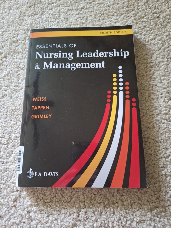Essentials of Nursing Leadership and Management. Eighth Edition