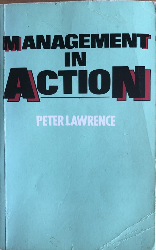 Management in Action By Peter Lawrence