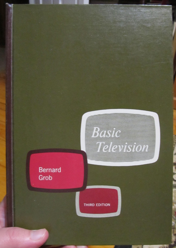 1964 Book: BASIC TELEVISION, Bernard Grob, 3rd edition, McGraw-Hill, 653 pages