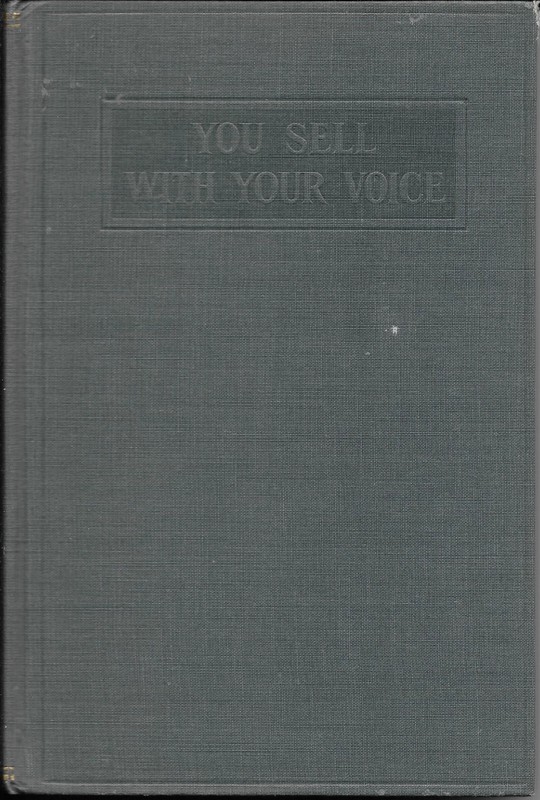 You Sell With Your Voice by E. C. Buehler and Martin Maloney (1939 HC w. DJ) gallery