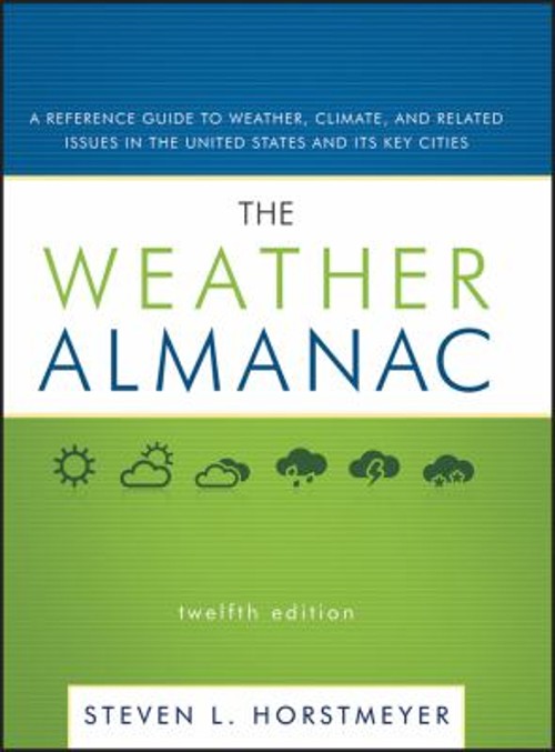 The Weather Almanac : A Reference Guide to Weather, Climate, and