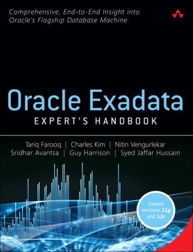 Oracle Exadata Expert’s Handbook by Charles Kim, Guy Harrison, Tariq Farooq,…