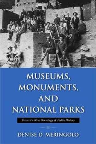 Museums, Monuments, and National – Paperback, by Meringolo Denise D. – Very Good