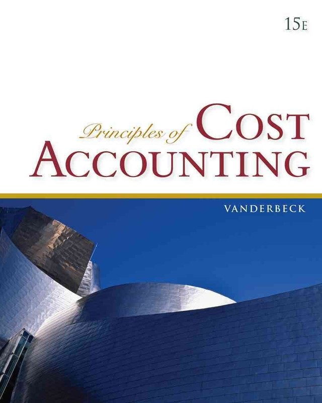 Principles of Cost Accounting by Vanderbeck