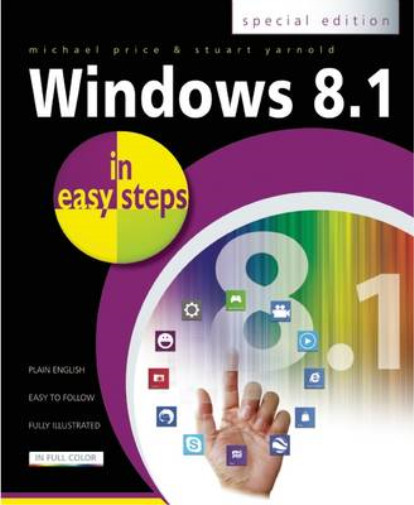 Windows 8.1 in easy steps – Special Edition, Michael Price & Stuart Yarnold, Use