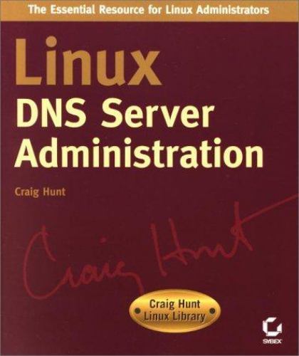 Linux Dns Server Administration (Craig Hunt Linux Library) by