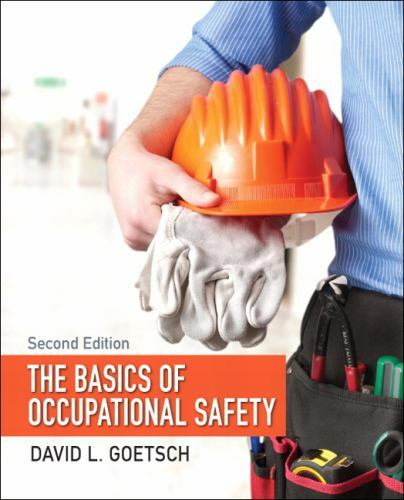 Basics of Occupational Safety, The by Goetsch, David