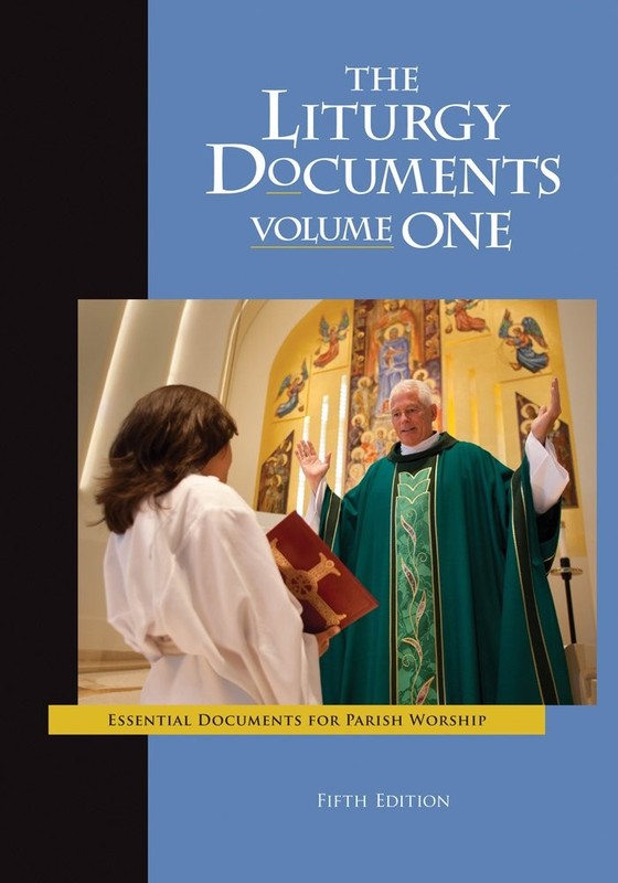 The Liturgy Documents, Volume One: Fifth Edition: Essential Documents for Pa…