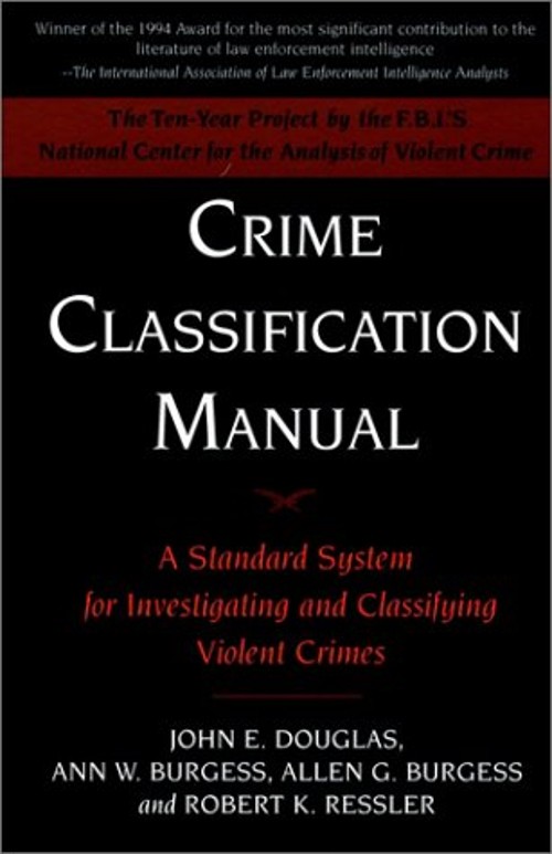 Crime Classification Manual : A Standard System for Investigating