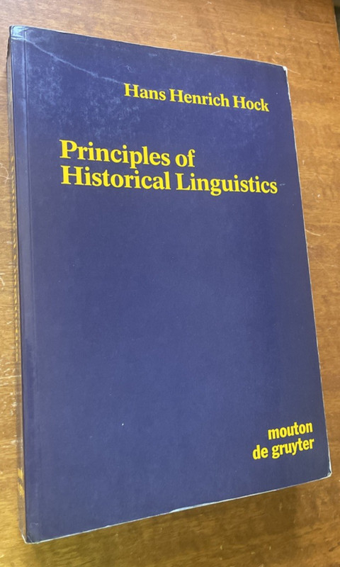 Principles of Historical Linguistics by Hans Henrich Hock-Mouton de Gruyter 1986