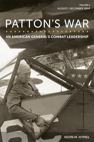 Kevin M. Hymel Patton’s War, Volume 2 (Hardback) (UK IMPORT)