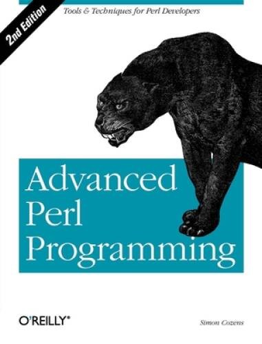 Advanced Perl Programming: The Worlds Most Highly Developed Perl Tutorial – GOOD