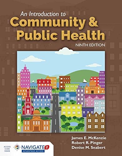 AN INTRODUCTION TO COMMUNITY & PUBLIC HEALTH By James F. Mckenzie & Robert R.