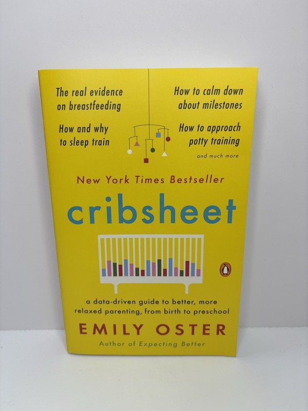Cribsheet by Emily Oster Paperback Parenting Guide Book Great Condition