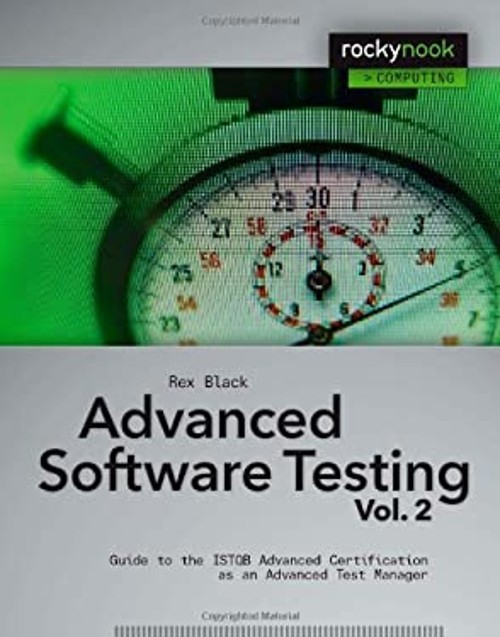 Advanced Software Testing Vol. 2 : Guide to the ISTQB Advanced Ce