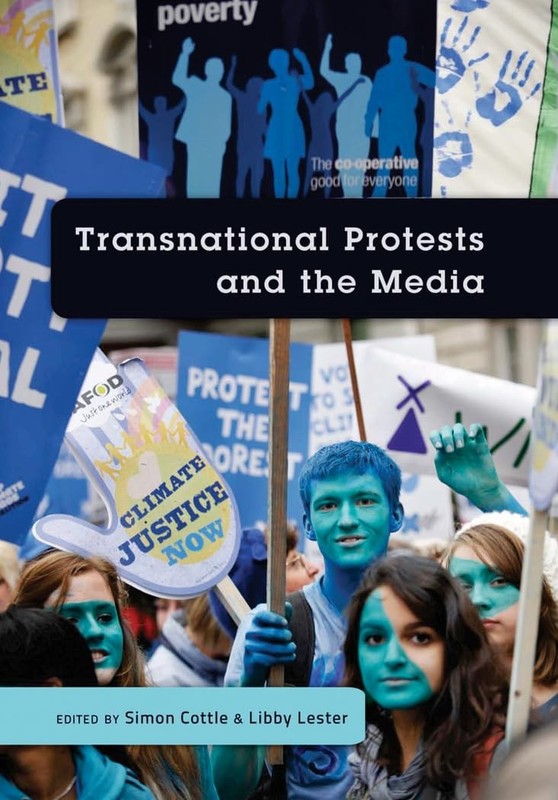 Transnational Protests and the Media (Global Crises and the Medi