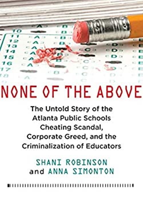None of the Above : The Untold Story of the Atlanta Public School