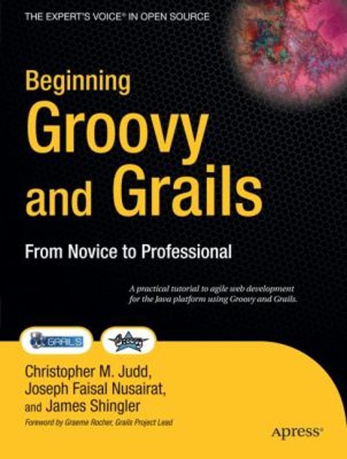 Beginning Groovy and Grails : From Novice to Professional Paperba