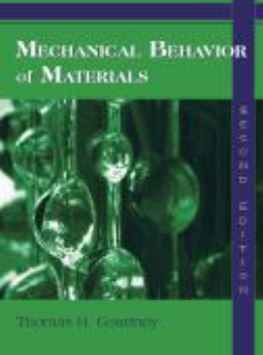Mechanical Behavior of Materials by Thomas H. Courtney
