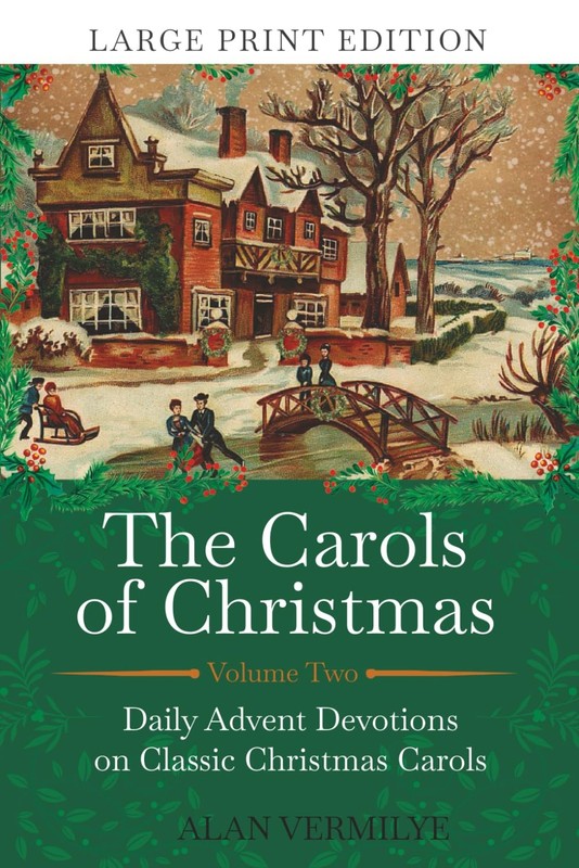 The Carols of Christmas Volume 2 (Large Print Edition): Daily Advent Devotions,