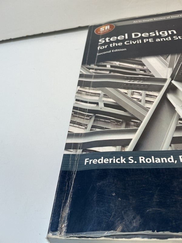 Steel Design for the Civil PE and Structural SE Exams 2nd Edition by F. Roland gallery