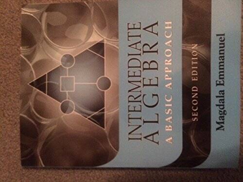 Intermediate Algebra: A Basic Approach – Paperback By Magdala Emmanuel – GOOD