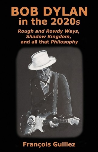 François Guillez Bob Dylan in the 2020s (Paperback) (UK IMPORT)