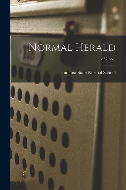 Normal Herald; V 32 No 4