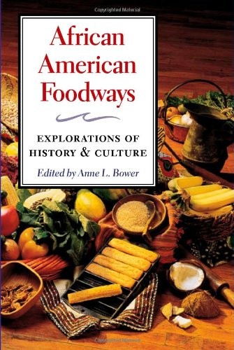 African American Foodways: Exploration of History and Culture (The Food Seri...