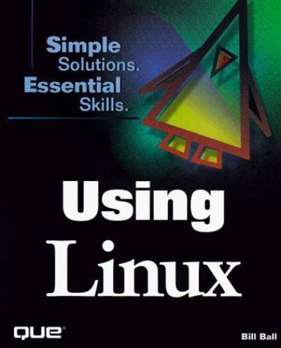 Using Linux (Using Series) Ball, William H. paperback Used – Very Good