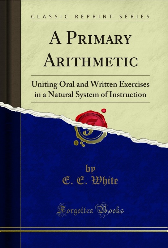 A Primary Arithmetic (Classic Reprint)