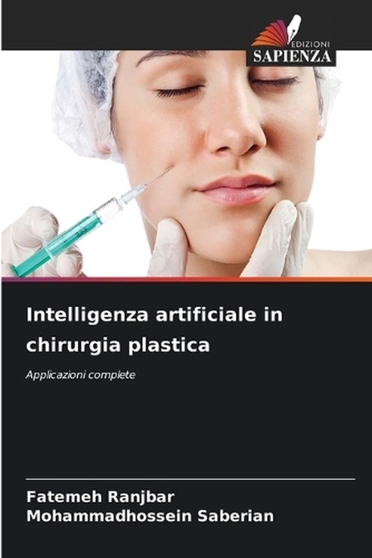Intelligenza artificiale in chirurgia plastica by Fatemeh Ranjbar (Italian) Pape