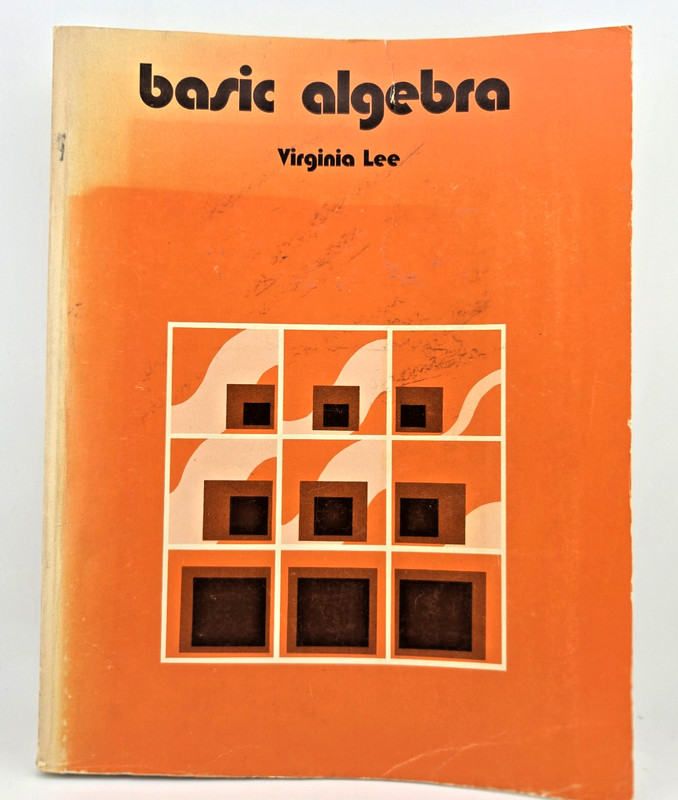 Basic Algebra – Virginia Lee (1976 Math Textbook) Self-Instructional Homeschool
