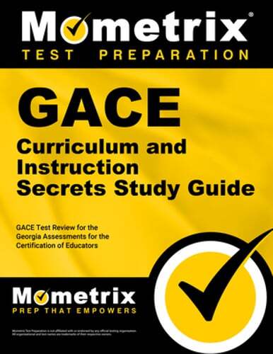 GACE Curriculum and Instruction Secrets Study Guide: GACE Test Review for the