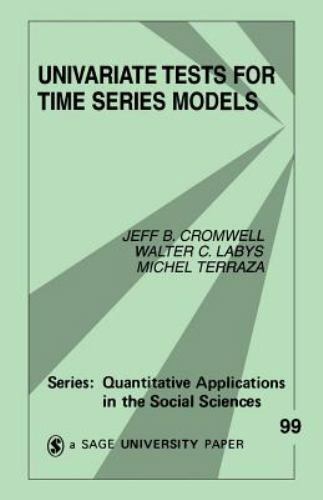 Univariate Tests for Time Series Models (Quantitative Applications in the Socia