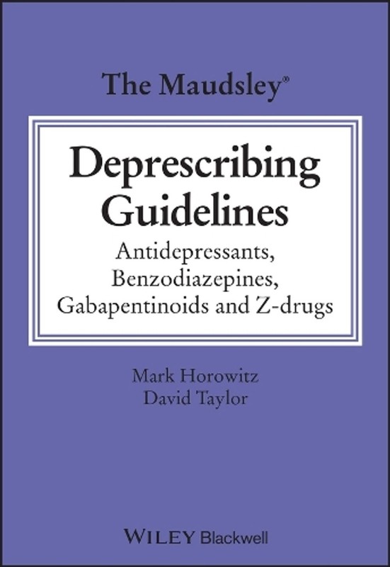 The Maudsley Deprescribing Guidelines: Antidepressants, Benzodiazepines, Gabapen