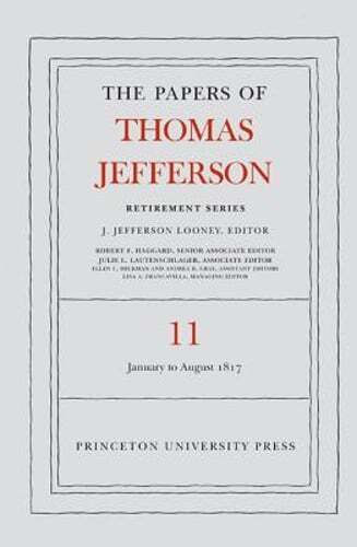 The Papers of Thomas Jefferson: Retirement Series, Volume 11: 19 January to 31